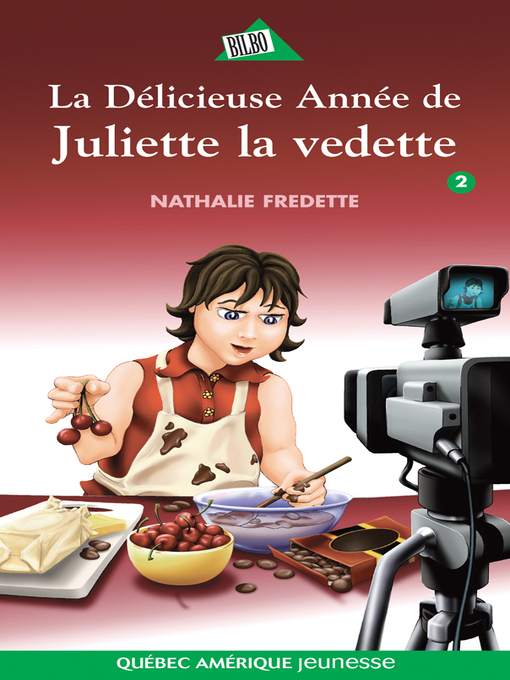 Title details for Juliette 2--La Délicieuse Année de Juliette la vedette by Nathalie Fredette - Available
